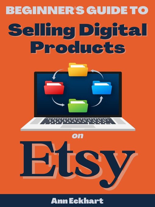 Title details for Beginner's Guide to Selling Digital Products On Etay by Ann Eckhart - Available